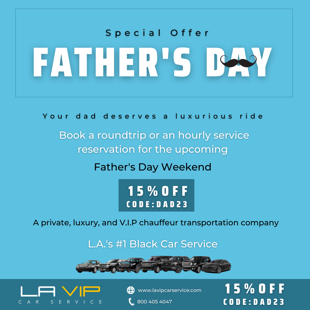 Celebrate Father’s Day in Style with LA VIP Car Service